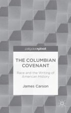 Columbian Covenant: Race and the Writing of American History