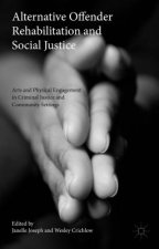 Alternative Offender Rehabilitation and Social Justice