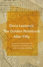 Doris Lessing's The Golden Notebook After Fifty
