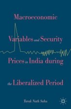 Macroeconomic Variables and Security Prices in India during the Liberalized Period