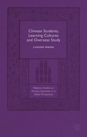 Chinese Students, Learning Cultures and Overseas Study