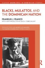 Blacks, Mulattos, and the Dominican Nation