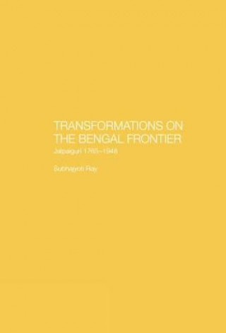 Transformations on the Bengal Frontier