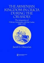 Armenian Kingdom in Cilicia During the Crusades