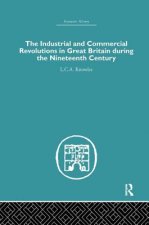 Industrial & Commercial Revolutions in Great Britain During the Nineteenth Century