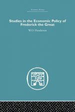 Studies in the Economic Policy of Frederick the Great