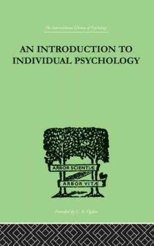 INTRODUCTION TO INDIVIDUAL PSYCHOLOGY