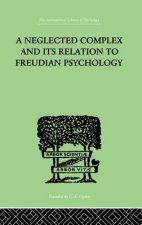 Neglected Complex And Its Relation To Freudian Psychology