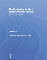 Routledge Guide to British Political Archives