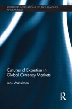 Cultures of Expertise in Global Currency Markets