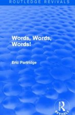 Words, Words, Words!