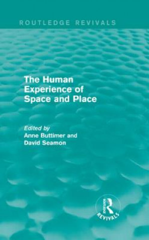 Human Experience of Space and Place