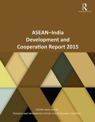 ASEAN-India Development and Cooperation Report 2015