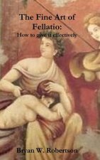 Fine Art of Fellatio: How to Give it Effectively
