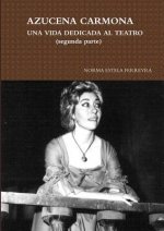 Azucena Carmona-UNA Vida Dedicada Al Teatro (Segunda Parte)