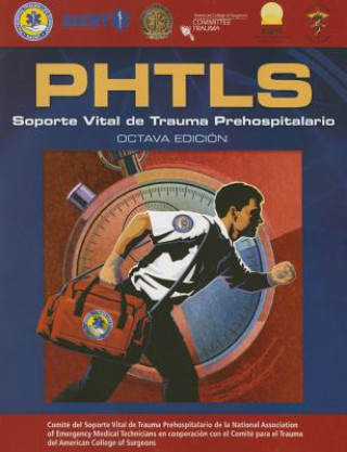 PHTLS Spanish: Soporte Vital De Trauma Prehospitalario