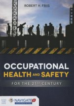 Occupational Health And Safety For The 21St Century