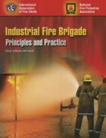 Industrial Fire Brigade: Principles And Practice