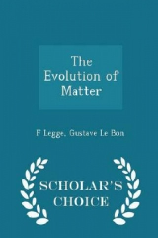 Evolution of Matter - Scholar's Choice Edition