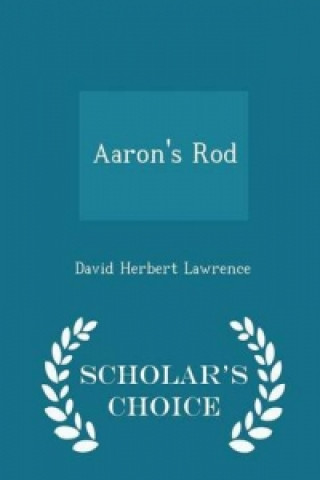Aaron's Rod - Scholar's Choice Edition