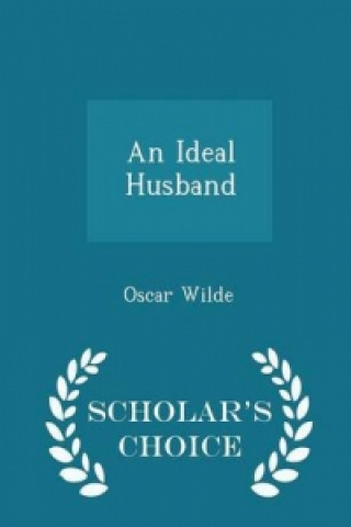 Ideal Husband - Scholar's Choice Edition