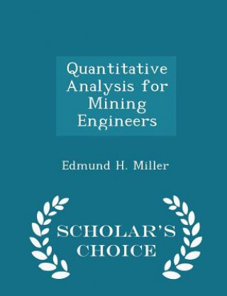 Quantitative Analysis for Mining Engineers - Scholar's Choice Edition