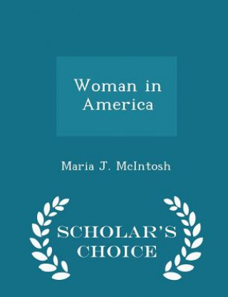 Woman in America - Scholar's Choice Edition