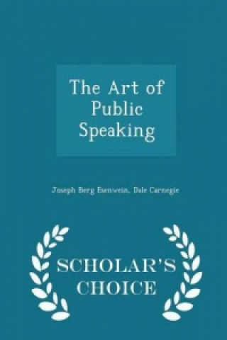 Art of Public Speaking - Scholar's Choice Edition