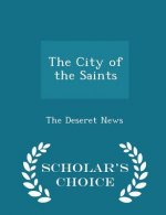 City of the Saints - Scholar's Choice Edition