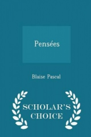 Pensees - Scholar's Choice Edition
