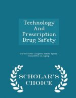 Technology and Prescription Drug Safety - Scholar's Choice Edition