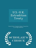 U.S.-U.K. Extradition Treaty - Scholar's Choice Edition