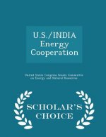 U.S./India Energy Cooperation - Scholar's Choice Edition