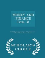 Money and Finance Title 31 - Scholar's Choice Edition
