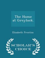 Home at Greylock. - Scholar's Choice Edition
