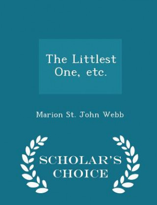 Littlest One, Etc. - Scholar's Choice Edition