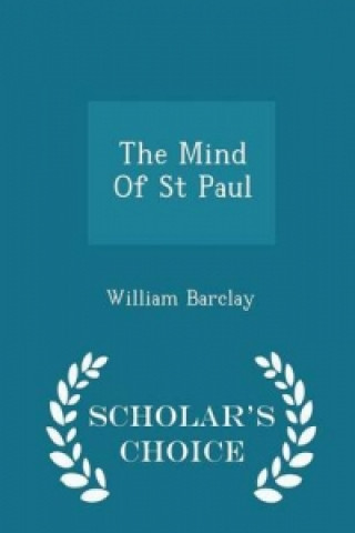 Mind of St Paul - Scholar's Choice Edition