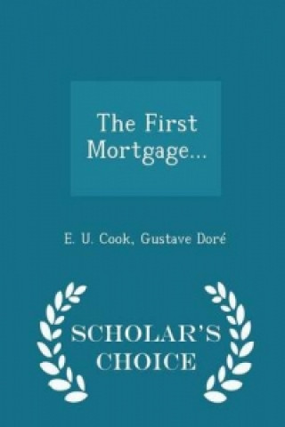 First Mortgage... - Scholar's Choice Edition