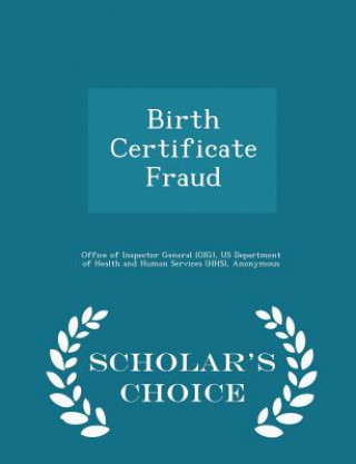 Birth Certificate Fraud - Scholar's Choice Edition