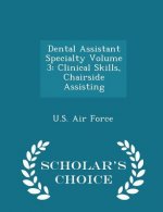 Dental Assistant Specialty Volume 3