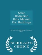 Solar Radiation Data Manual for Buildings - Scholar's Choice Edition