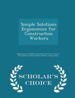 Simple Solutions Ergonomics for Construction Workers - Scholar's Choice Edition