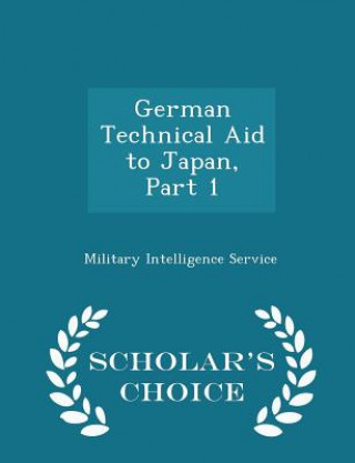 German Technical Aid to Japan, Part 1 - Scholar's Choice Edition