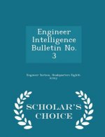 Engineer Intelligence Bulletin No. 3 - Scholar's Choice Edition