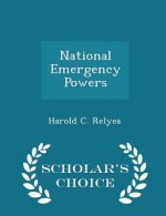 National Emergency Powers - Scholar's Choice Edition