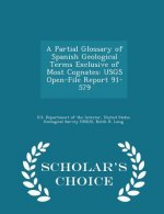 Partial Glossary of Spanish Geological Terms Exclusive of Most Cognates