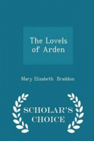 Lovels of Arden - Scholar's Choice Edition