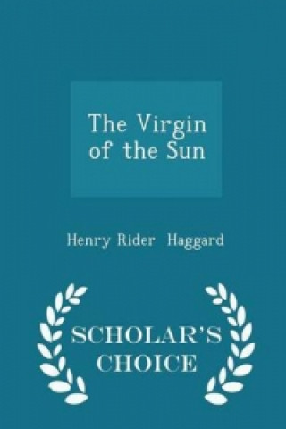 Virgin of the Sun - Scholar's Choice Edition