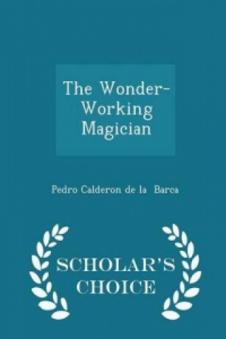 Wonder-Working Magician - Scholar's Choice Edition
