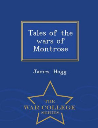 Tales of the Wars of Montrose - War College Series